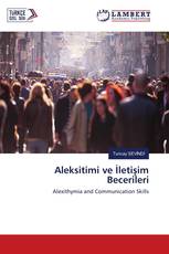 Aleksitimi ve İletişim Becerileri