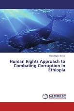 Human Rights Approach to Combating Corruption in Ethiopia