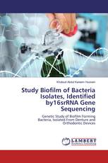 Study Biofilm of Bacteria Isolates, Identified by16srRNA Gene Sequencing