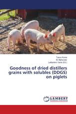 Goodness of dried distillers grains with solubles (DDGS) on piglets