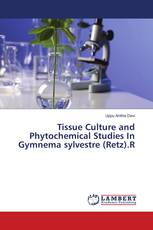 Tissue Culture and Phytochemical Studies In Gymnema sylvestre (Retz).R