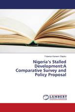 Nigeria’s Stalled Development:A Comparative Survey and Policy Proposal