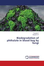Biodegradation of phthalate in blood bag by fungi