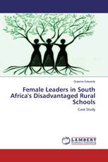 Female Leaders in South Africa's Disadvantaged Rural Schools