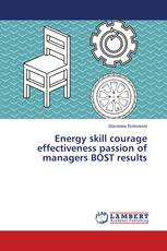 Energy skill courage effectiveness passion of managers BOST results