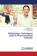 Pelletization Techniques used in Pharmaceutical Industry
