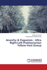 Anarchy & Paganism - Ultra Right-Left Proletarianian Yellow-Vest Group