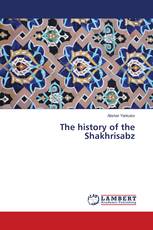 The history of the Shakhrisabz