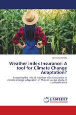Weather Index Insurance: A tool for Climate Change Adaptation?