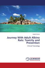 Journey With Adult Albino Rats: Toxicity and Prevention