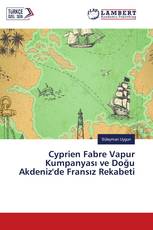 Cyprien Fabre Vapur Kumpanyası ve Doğu Akdeniz'de Fransız Rekabeti