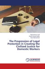The Progression of Legal Protection in Creating the Civilized Justice for Domestic Workers