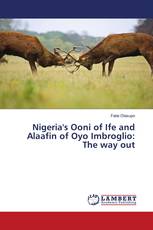 Nigeria's Ooni of Ife and Alaafin of Oyo Imbroglio: The way out