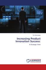 Increasing Product Innovation Success: