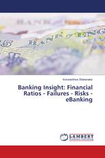 Banking Insight: Financial Ratios - Failures - Risks - eBanking