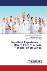 Inpatient Experience of Health Care at a Base Hospital of Sri-Lanka