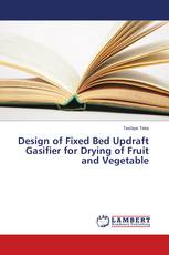 Design of Fixed Bed Updraft Gasifier for Drying of Fruit and Vegetable