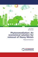 Phytoremediation: An economical solution for removal of Heavy Metals