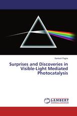 Surprises and Discoveries in Visible-Light Mediated Photocatalysis