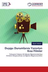 Duygu Durumlarını Yansıtan Kısa Filmler