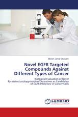 Novel EGFR Targeted Compounds Against Different Types of Cancer