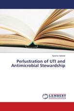 Perlustration of UTI and Antimicrobial Stewardship