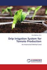 Drip Irrigation System for Tomato Production