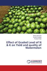 Effect of Graded Level of N & K on Yield and quality of Watermelon