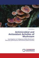 Antimicrobial and Antioxidant Activities of Mushroom