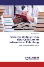 Scientific Writing: From data Collection to International Publishing