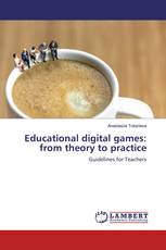 Educational digital games: from theory to practice