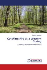 Catching Fire as a Western Spring