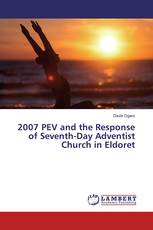 2007 PEV and the Response of Seventh-Day Adventist Church in Eldoret