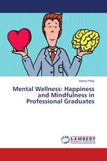Mental Wellness: Happiness and Mindfulness in Professional Graduates