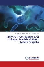 Efficacy Of Antibiotics And Selected Medicinal Plants Against Shigella