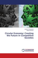 Circular Economy: Creating the Future in Competitive Societies