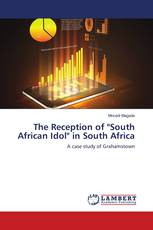 The Reception of "South African Idol" in South Africa