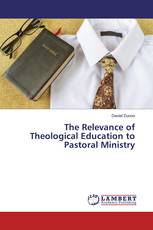 The Relevance of Theological Education to Pastoral Ministry