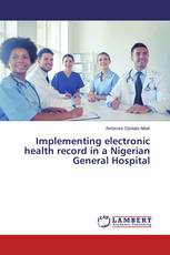 Implementing electronic health record in a Nigerian General Hospital