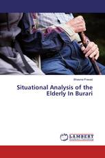 Situational Analysis of the Elderly In Burari