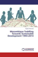 Mozambique Toddling Towards Sustainable Development 1994-2014