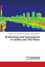 IR blocking and transparent in visible and THz filters