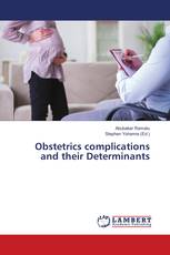 Obstetrics complications and their Determinants