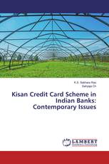 Kisan Credit Card Scheme in Indian Banks: Contemporary Issues