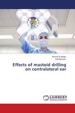 Effects of mastoid drilling on contralateral ear