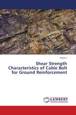 Shear Strength Characteristics of Cable Bolt for Ground Reinforcement