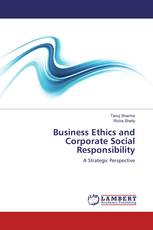 Business Ethics and Corporate Social Responsibility