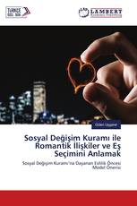 Sosyal Değişim Kuramı ile Romantik İlişkiler ve Eş Seçimini Anlamak