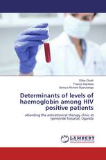 Determinants of levels of haemoglobin among HIV positive patients