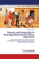 Poverty and Inequality in Post-Apartheid South Africa, 1994-2014